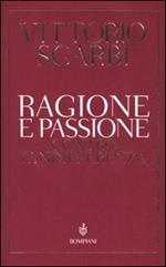 Ragione e passione. Contro l'indifferenza