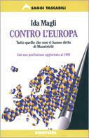 Contro l'Europa. Tutto quello che non vi hanno detto di Maastricht - Ida Magli - copertina