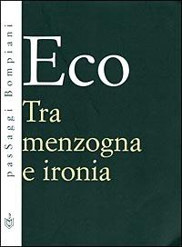 Tra menzogna e ironia - Umberto Eco - copertina