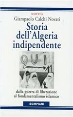 Storia dell'Algeria indipendente. Dalla guerra di liberazione a Bouteflika