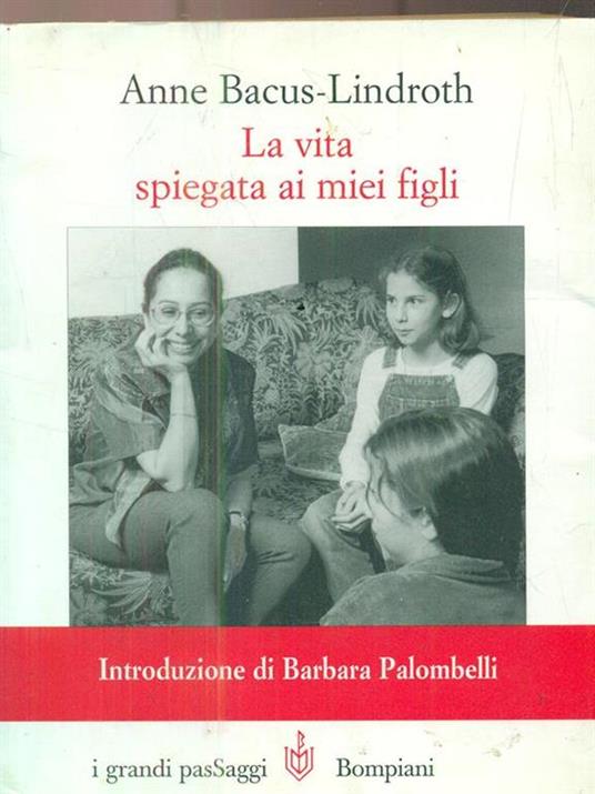 La vita spiegata ai miei figli - Anne Bacus Lindroth - 2