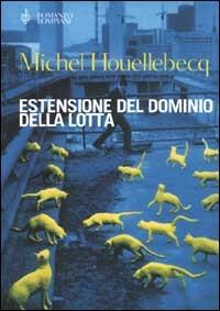 Estensione del dominio della lotta - Michel Houellebecq - copertina