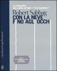 Con la neve fino agli occhi - Robert Sabbag - copertina