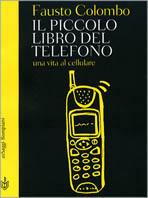 Il piccolo libro del telefono. Una vita al cellulare