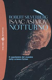 Notturno - Isaac Asimov,Robert Silverberg - copertina
