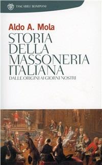 Storia della massoneria italiana - Aldo A. Mola - copertina