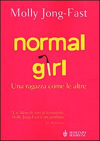 Normal Girl. Una ragazza come le altre - Molly Jong Fast - copertina