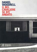 Il bel cavaliere se n'è andato - Daniel Woodrell - copertina