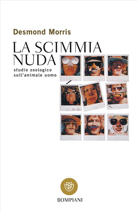 La scimmia nuda. Studio zoologico sull'animale uomo - Desmond Morris - copertina