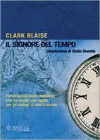 Il signore del tempo - Clark Blaise - 3