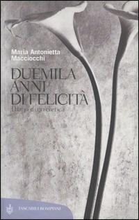 Duemila anni di felicità. Diario di un'eretica - M. Antonietta Macciocchi - copertina