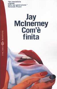 Com'è finita - Jay McInerney - copertina