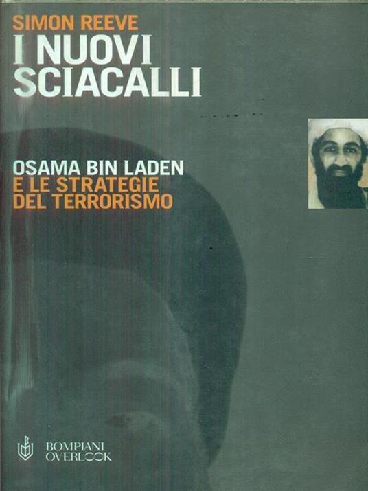 I nuovi sciacalli. Osama bin Laden e le strategie del terrorismo - Simon Reeve - copertina