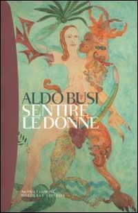 Sentire le donne - Aldo Busi - copertina