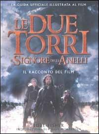 Il Signore degli Anelli. Le due Torri. Il racconto del film - Jude Fisher - copertina