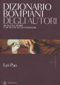 Image of Dizionario Bompiani degli autori. Di tutti i tempi e di tutte le letterature. Vol. 4: Lei-Pao