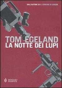 La notte dei lupi - Tom Egeland - Libro - Bompiani - Narrativa straniera |  IBS