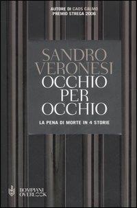 Occhio per occhio. La pena di morte in 4 storie - Sandro Veronesi - 2