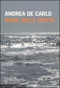 Mare delle verità - Andrea De Carlo - copertina