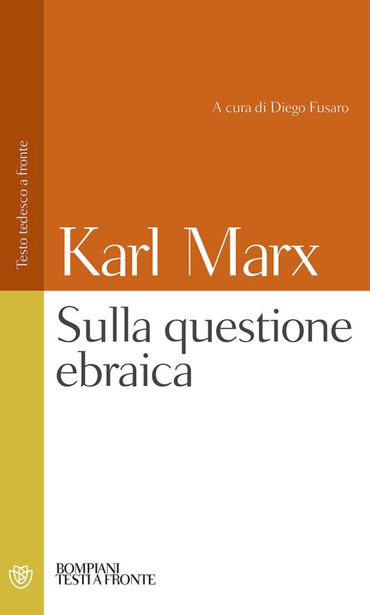 La questione ebraica. Testo tedesco a fronte - Karl Marx - copertina