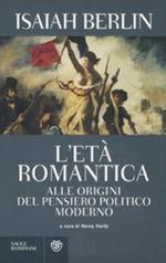 L'età romantica. Alle origini del pensiero politico moderno