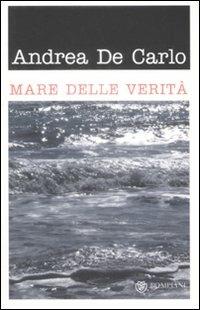 Mare delle verità - Andrea De Carlo - copertina