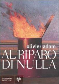 Al riparo di nulla - Olivier Adam - copertina