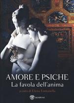 Amore e Psiche. La favola dell'anima. Ediz. illustrata