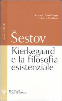 Kierkegaard e la filosofia esistenziale. Testo russo a fronte - Lev Sestov - copertina