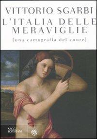 L' Italia delle meraviglie. Una cartografia del cuore - Vittorio Sgarbi - 3