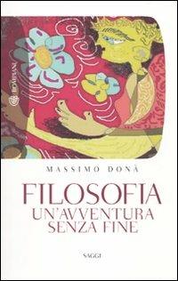 Filosofia. Un'avventura senza fine - Massimo Donà - copertina