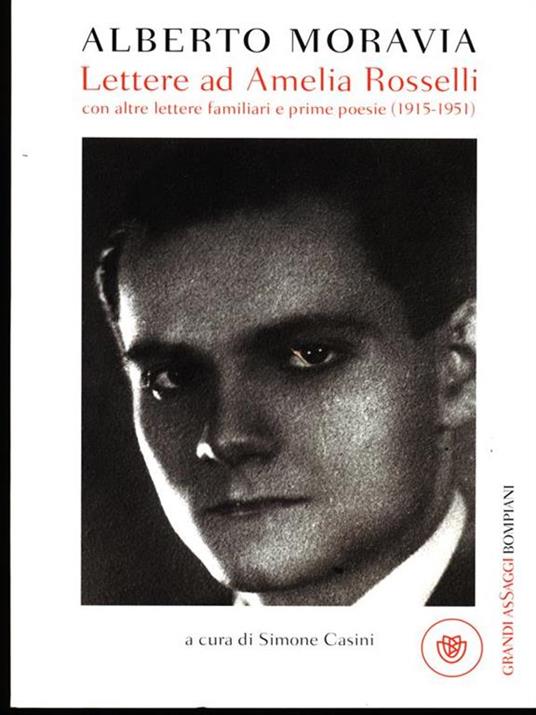 Lettere ad Amelia Rosselli con altre lettere familiari e prime poesie (1915-1951) - Alberto Moravia - 4