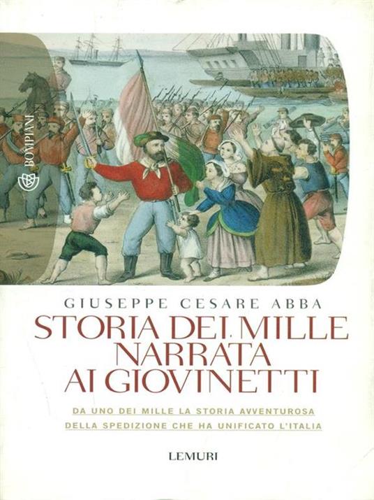 Storia dei Mille narrata ai giovinetti - Giuseppe Cesare Abba - 6