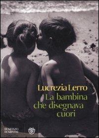 La bambina che disegnava cuori - Lucrezia Lerro - 3