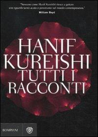 Tutti i racconti - Hanif Kureishi - 4