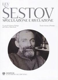 Speculazione e rivelazione. Testo russo a fronte - Lev Sestov - copertina