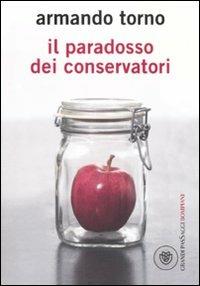 Il paradosso dei conservatori - Armando Torno - 2