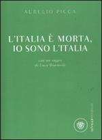 L' Italia è morta, io sono l'Italia