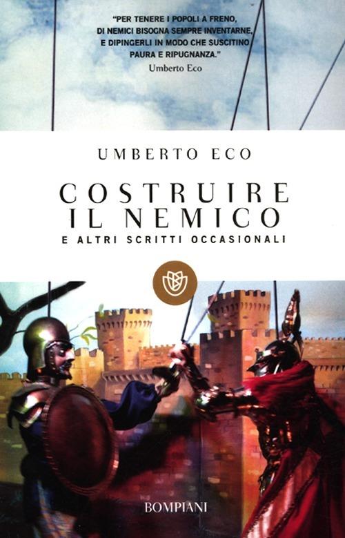 Costruire il nemico e altri scritti occasionali - Umberto Eco - copertina