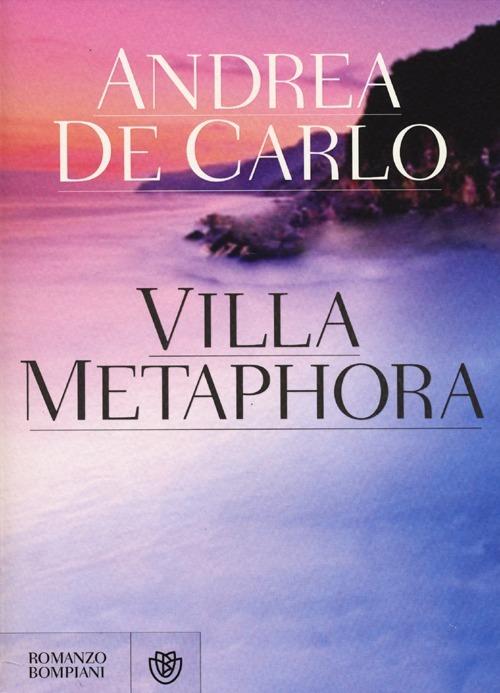 Villa Metaphora - Andrea De Carlo - copertina