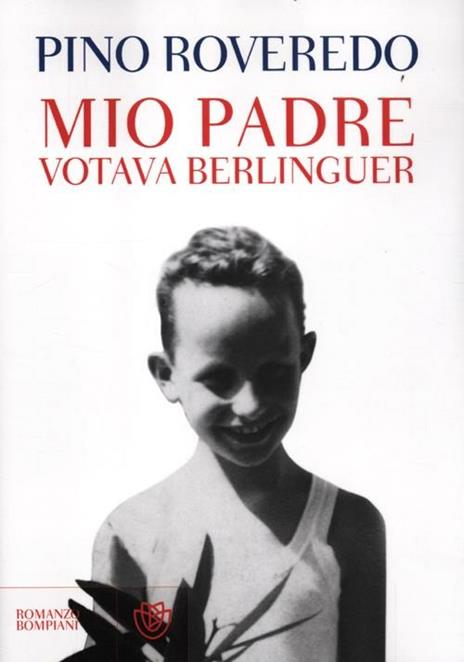 Mio padre votava Berlinguer - Pino Roveredo - 4