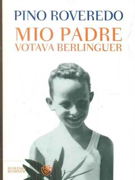 Mio padre votava Berlinguer - Pino Roveredo - copertina