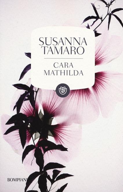 Cara Mathilda. Lettere a un'amica - Susanna Tamaro - copertina