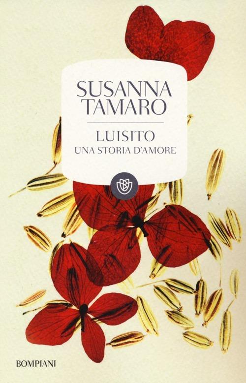 Luisito. Una storia d'amore - Susanna Tamaro - Libro - Bompiani - Tascabili