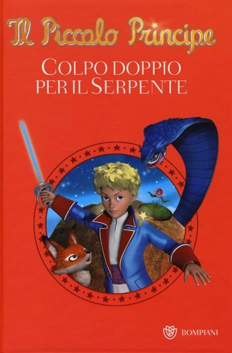 Il Piccolo Principe. Colpo doppio per il serpente. Ediz. illustrata - 2