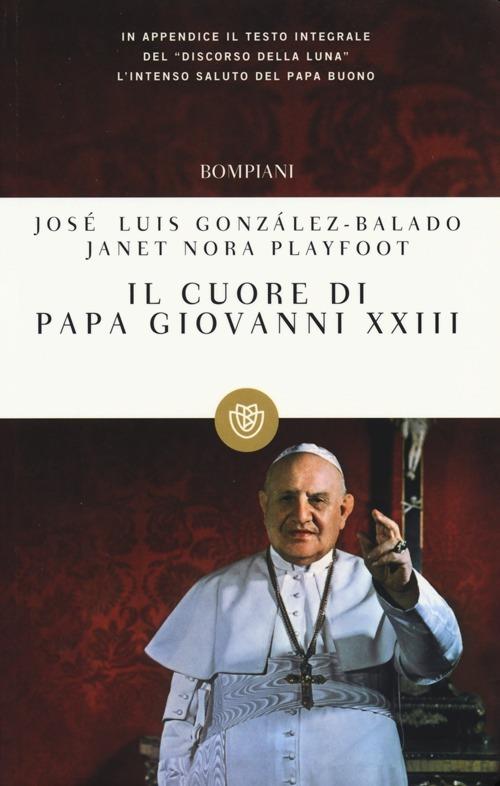 Il cuore di papa Giovanni XXIII - José L. Gonzáles Balado,Janet N. Playfoot - 2