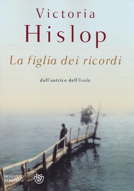 La figlia dei ricordi - Victoria Hislop - 6