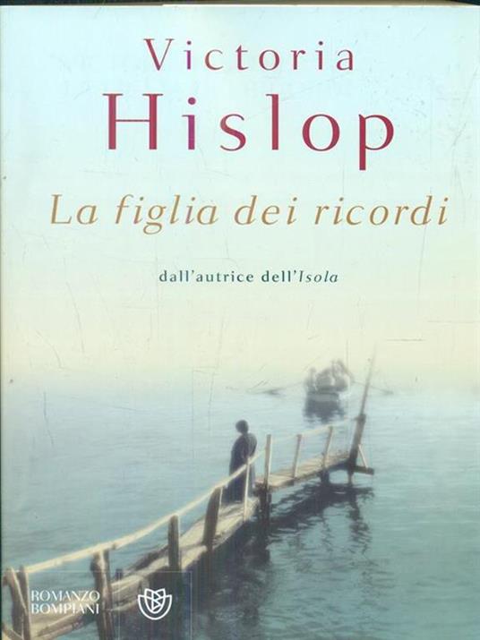 La figlia dei ricordi - Victoria Hislop - 6