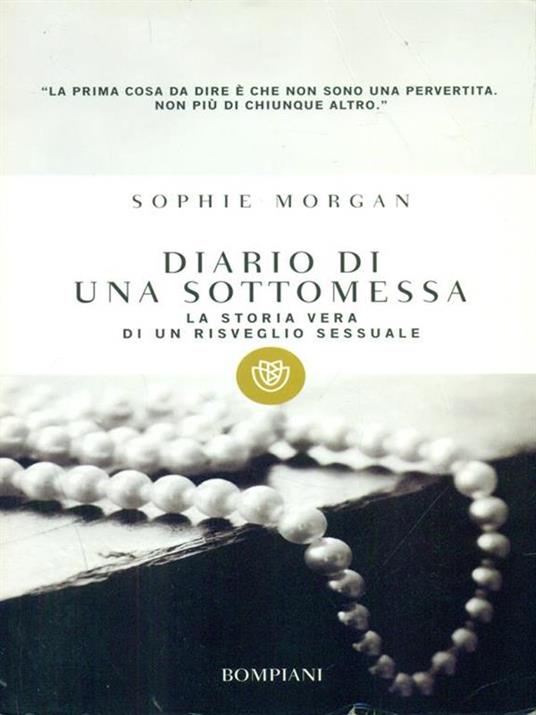 Diario di una sottomessa. La storia vera di un risveglio sessuale - Sophie Morgan - 3