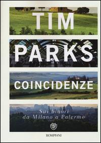 Coincidenze. Sui binari da Milano a Palermo - Tim Parks - copertina